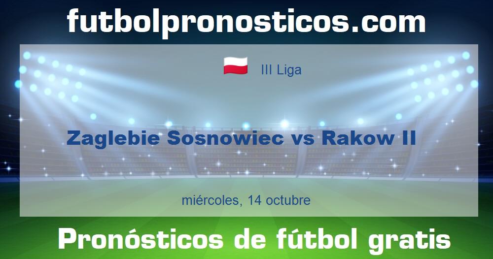 Zaglebie Sosnowiec vs Rakow II Zaglebie Sosnowiec vs Rakow II