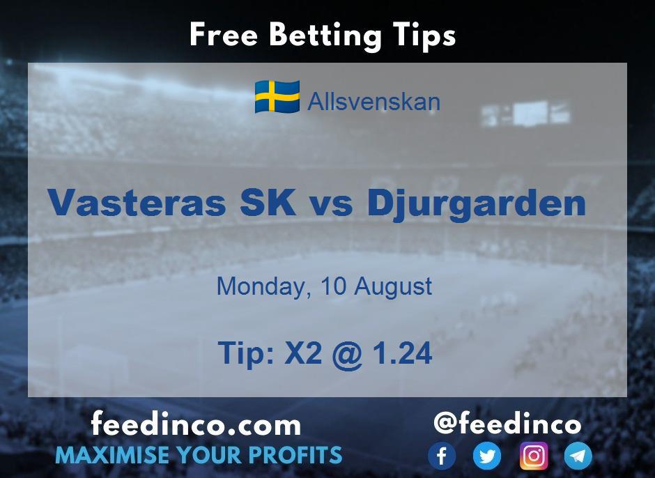 Vasteras SK vs Djurgarden Prediction Vasteras SK vs Djurgarden Prediction