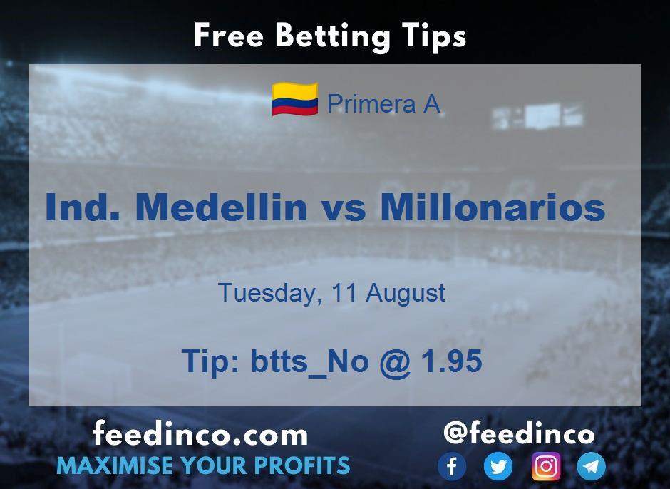 Ind. Medellin vs Millonarios Prediction Ind. Medellin vs Millonarios Prediction
