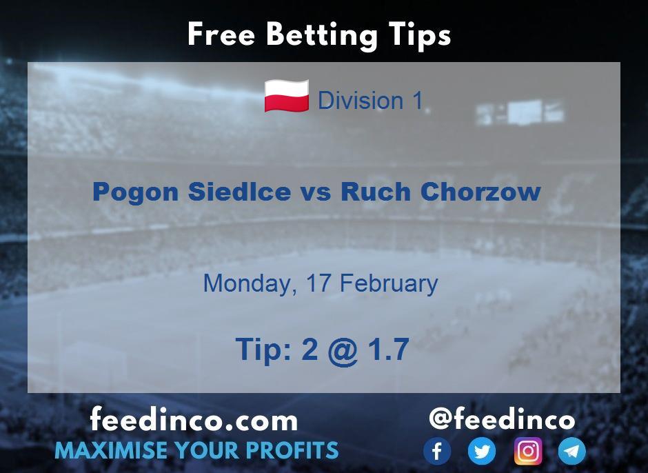 Pogon Siedlce vs Ruch Chorzow Prediction