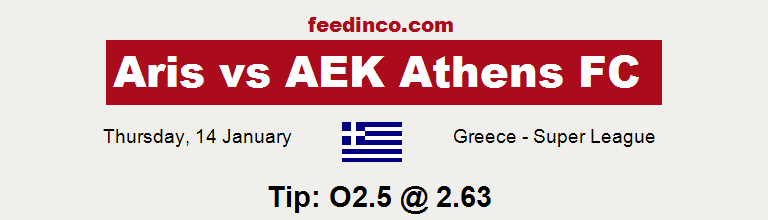 Aris v AEK Athens FC Prediction Aris v AEK Athens FC Prediction