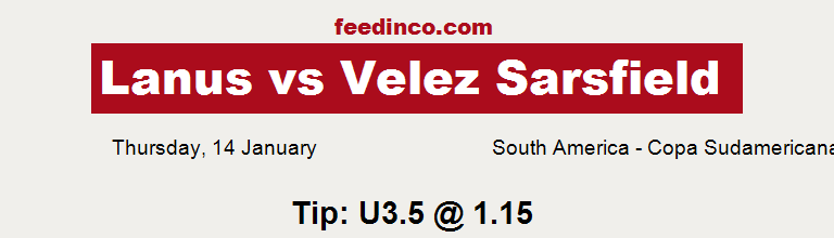 Lanus v Velez Sarsfield Prediction Lanus v Velez Sarsfield Prediction