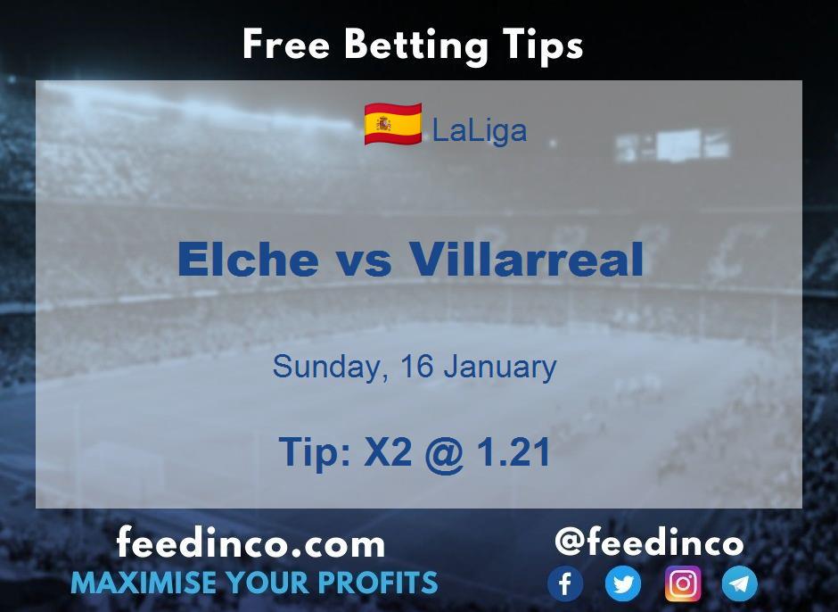 Elche vs Villarreal Prediction Elche vs Villarreal Prediction