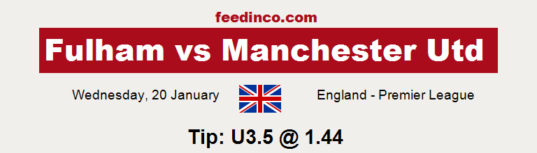 Fulham v Manchester Utd Prediction Fulham v Manchester Utd Prediction