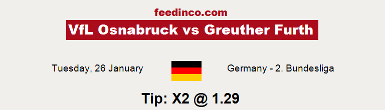 VfL Osnabruck v Greuther Furth Prediction VfL Osnabruck v Greuther Furth Prediction