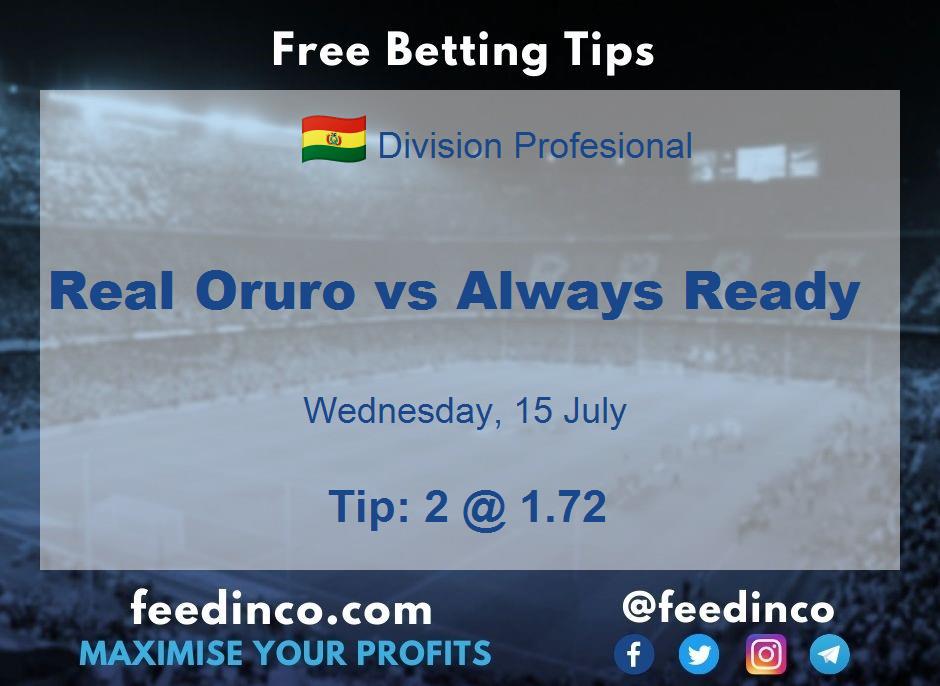 Real Oruro vs Always Ready Prediction Real Oruro vs Always Ready Prediction