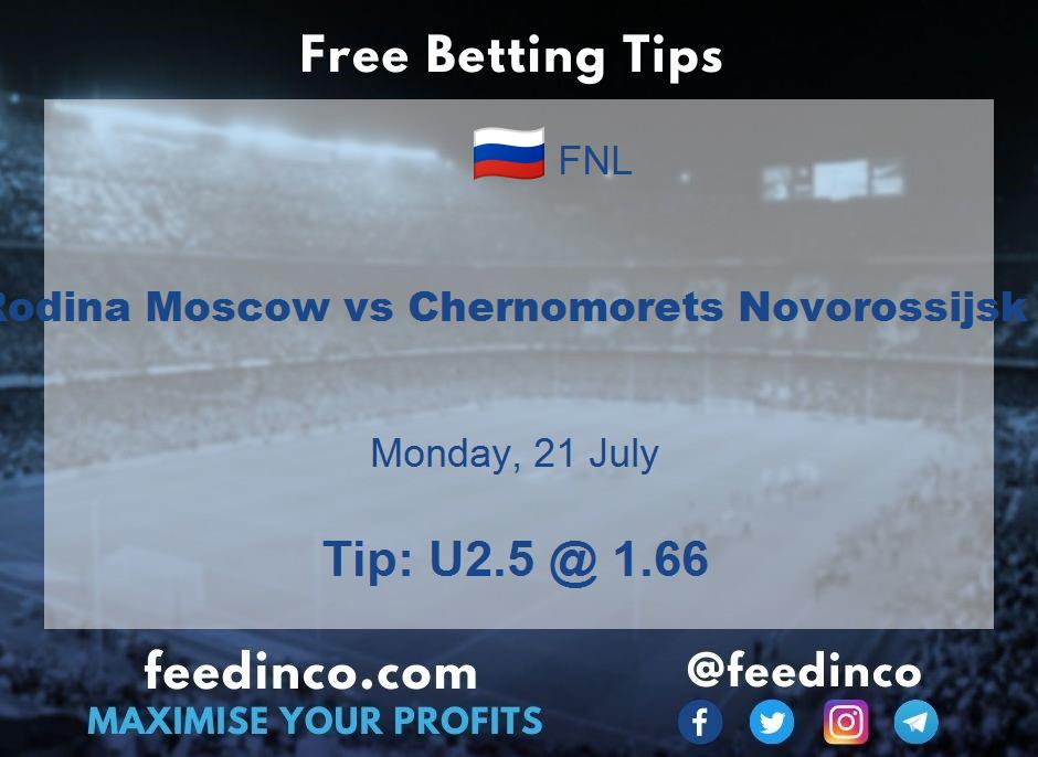 Rodina Moscow vs Chernomorets Novorossijsk Prediction Rodina Moscow vs Chernomorets Novorossijsk Prediction