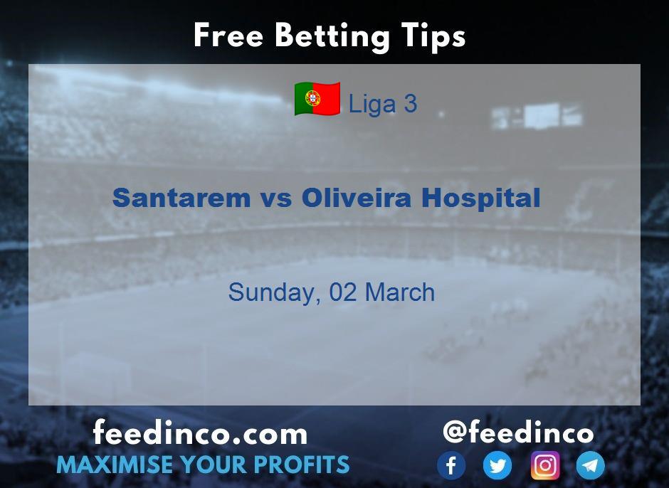 Santarem vs Oliveira Hospital Prediction Santarem vs Oliveira Hospital Prediction