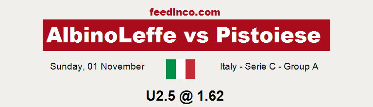 AlbinoLeffe v Pistoiese Prediction AlbinoLeffe v Pistoiese Prediction