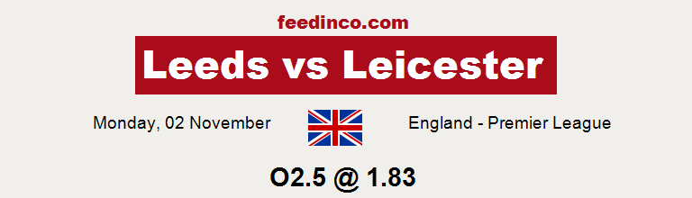 Leeds v Leicester Prediction Leeds v Leicester Prediction