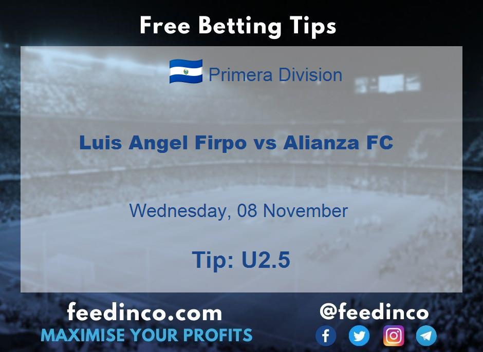 Luis Angel Firpo vs Alianza FC Prediction