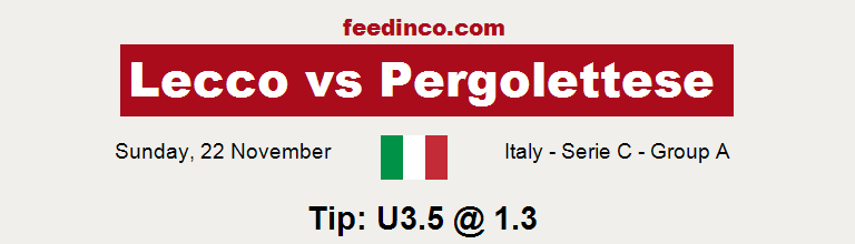 Lecco v Pergolettese Prediction Lecco v Pergolettese Prediction