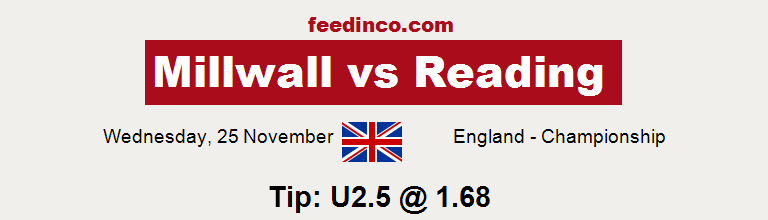 Millwall v Reading Prediction Millwall v Reading Prediction