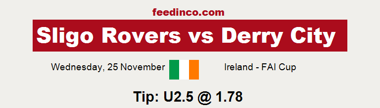 Sligo Rovers v Derry City Prediction Sligo Rovers v Derry City Prediction