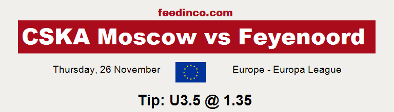 CSKA Moscow v Feyenoord Prediction CSKA Moscow v Feyenoord Prediction