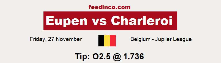 Eupen v Charleroi Prediction Eupen v Charleroi Prediction