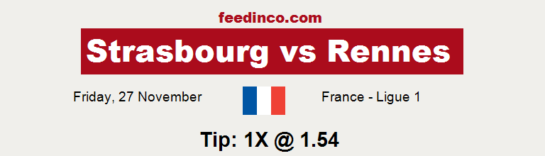 Strasbourg v Rennes Prediction Strasbourg v Rennes Prediction