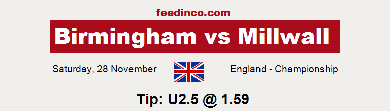 Birmingham v Millwall Prediction Birmingham v Millwall Prediction