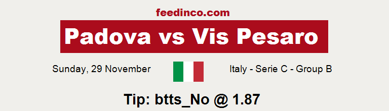Padova v Vis Pesaro Prediction Padova v Vis Pesaro Prediction
