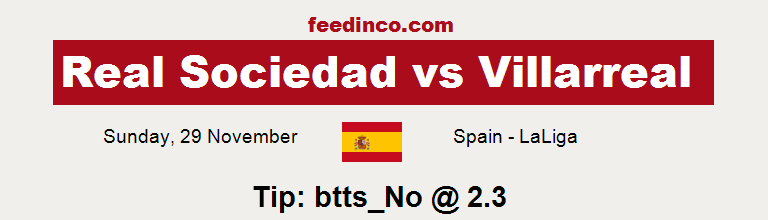 Real Sociedad v Villarreal Prediction Real Sociedad v Villarreal Prediction