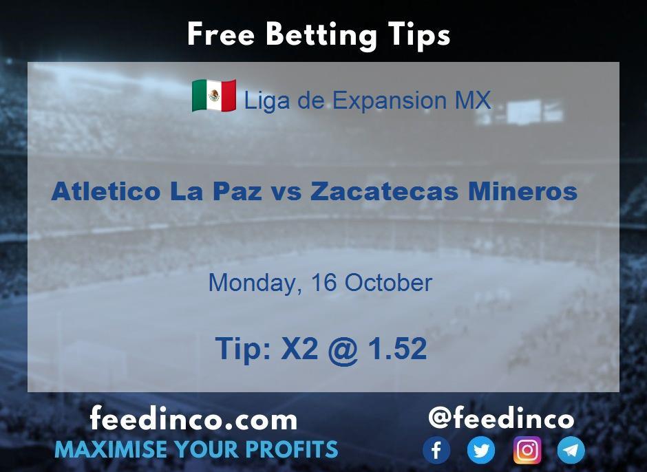 Atletico La Paz vs Zacatecas Mineros Prediction