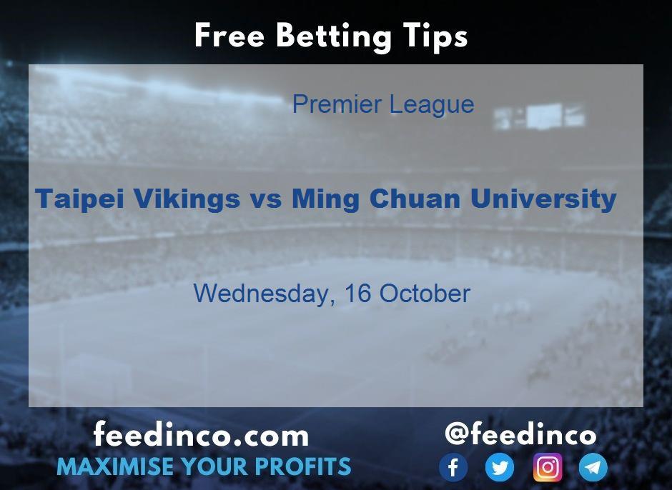 Taipei Vikings vs Ming Chuan University Prediction