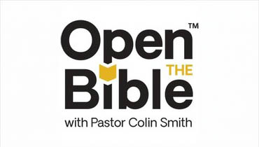 Open the Bible with Pastor Colin Smith