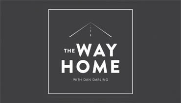 The Way Home Podcast with Daniel Darling