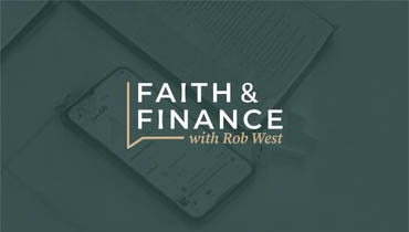 Faith & Finance with Rob West