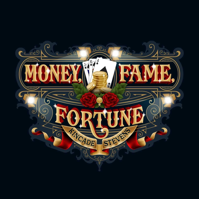 Money, Fame, Fortune