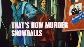 That's How Murder Snowballs
