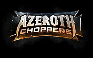 Azeroth Choppers