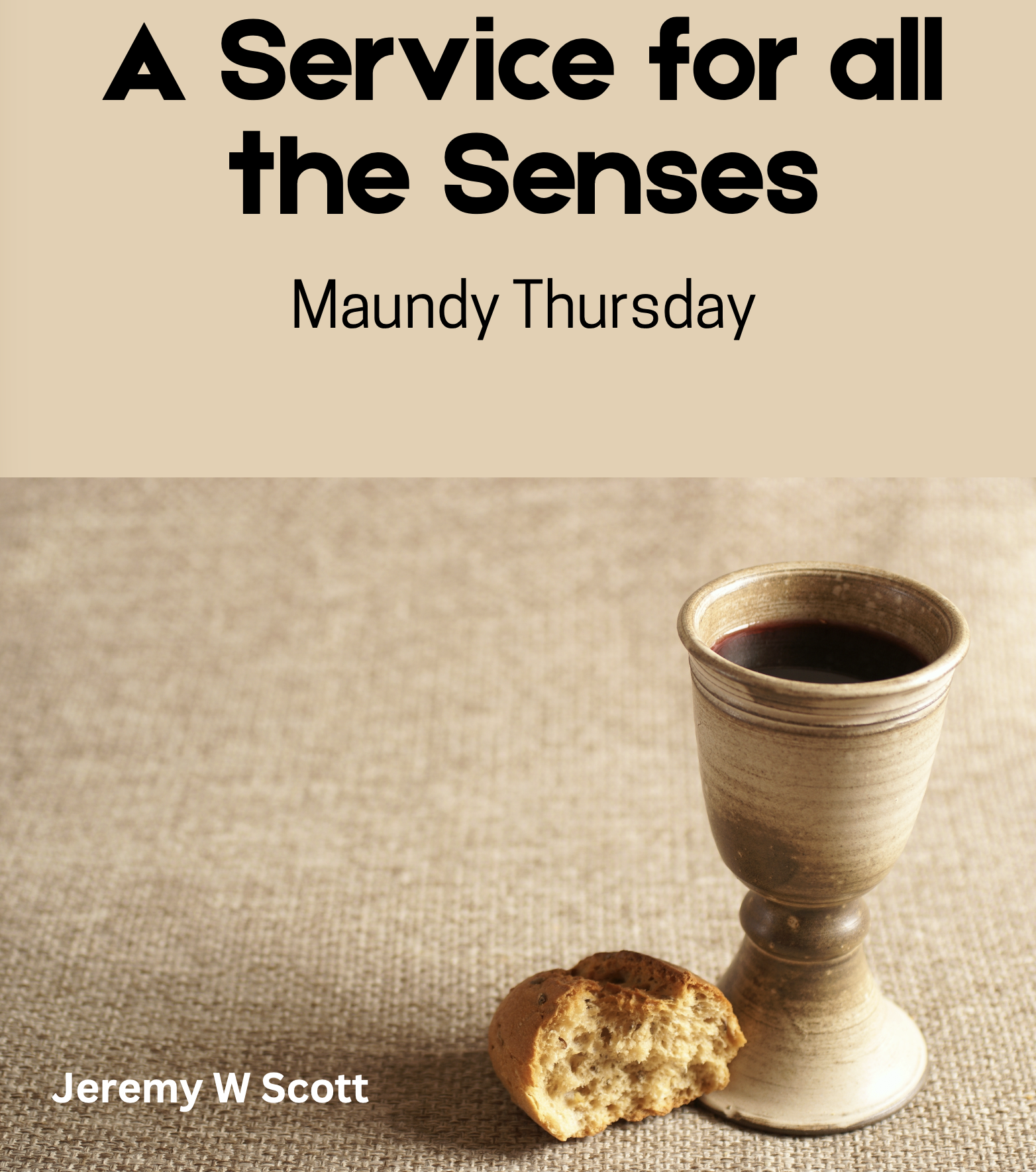 A Service for all the Senses: Maundy Thursday