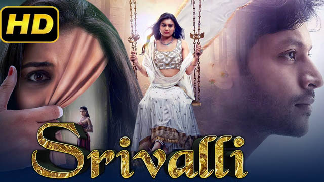 Srivalli (2017) Hindi Full Movie Download 720p 1080p 480p Web-DL Free