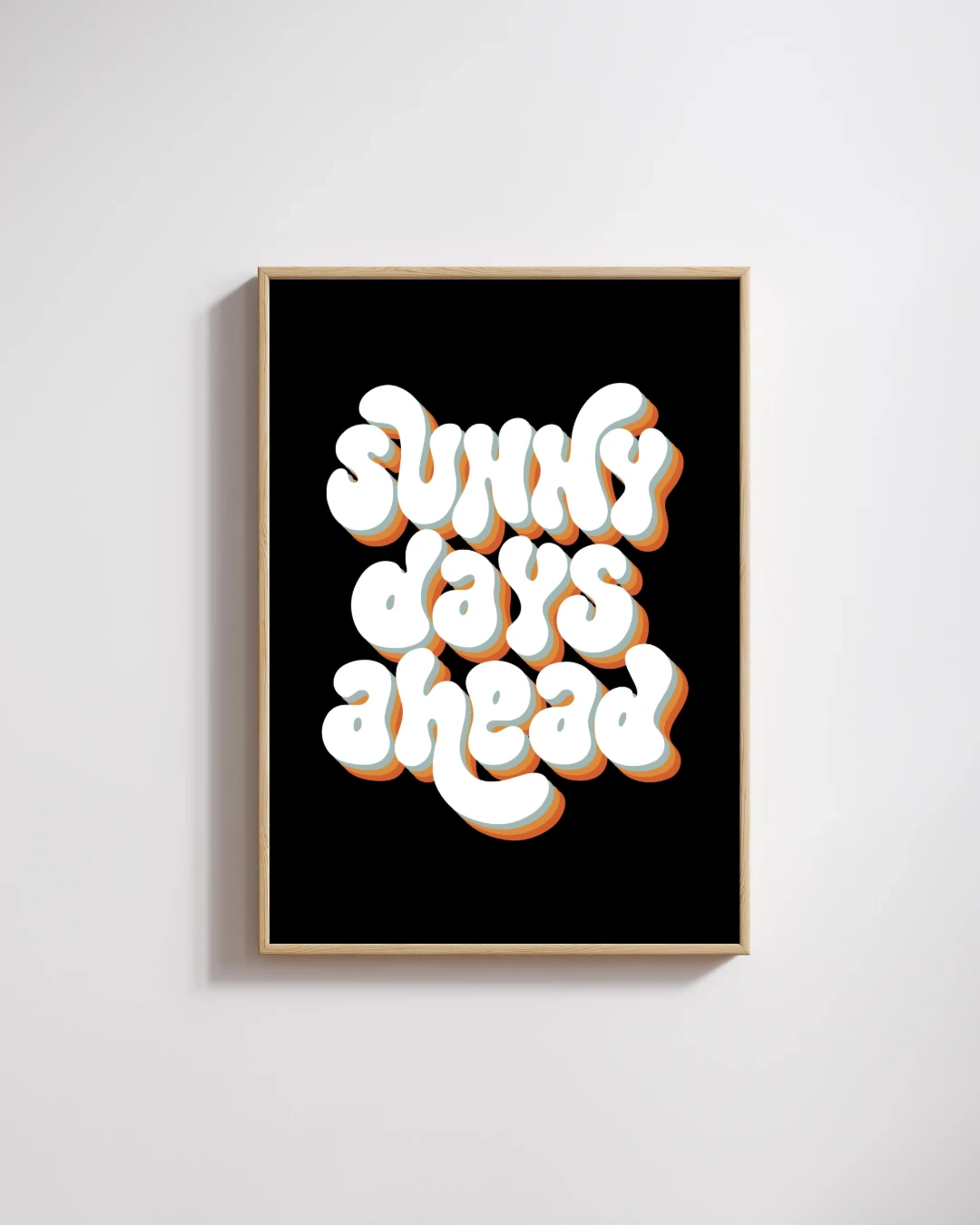 Sunny Days Ahead Typography