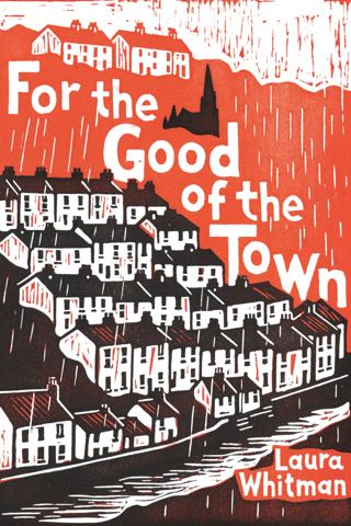 Cover of For the Good of the Town