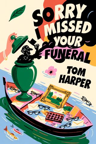 Cover of Sorry I Missed Your Funeral