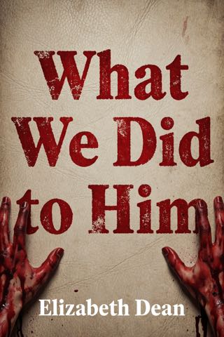 Cover of What We Did to Him
