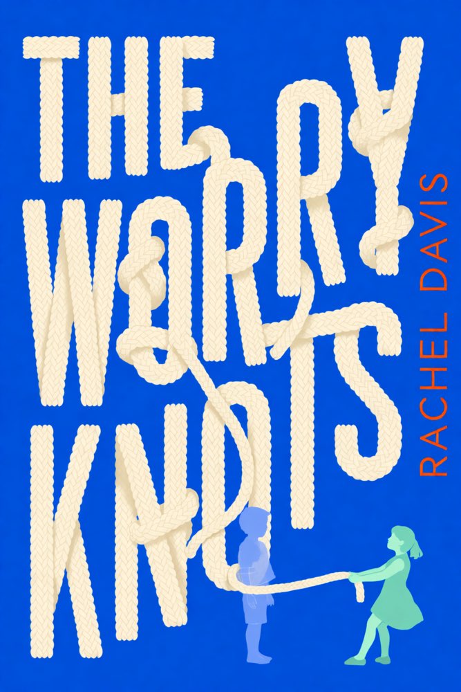 Cover of The Worry Knots (Ages 8–12)
