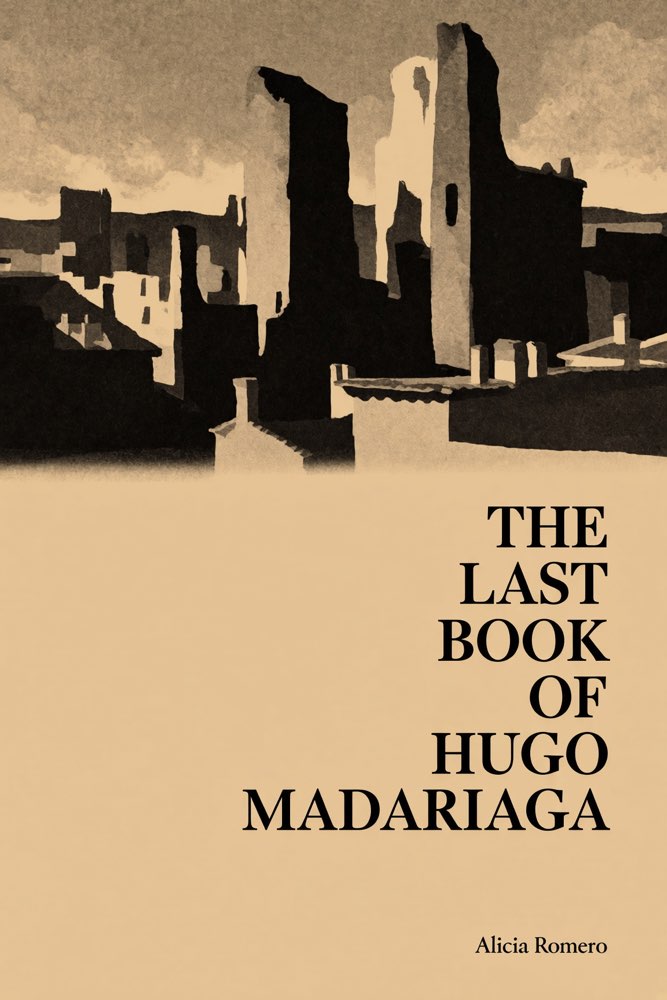 Cover of The Last Book of Hugo Madariaga