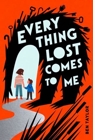 Cover of Everything Lost Comes to Me (Ages 8–12)