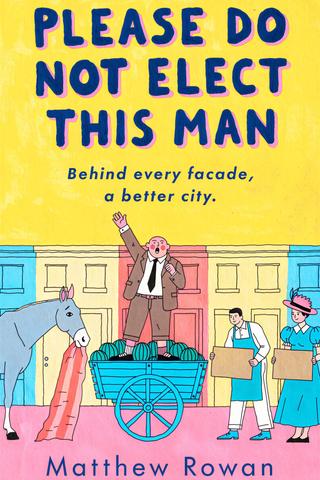 Cover of Please Do Not Elect This Man