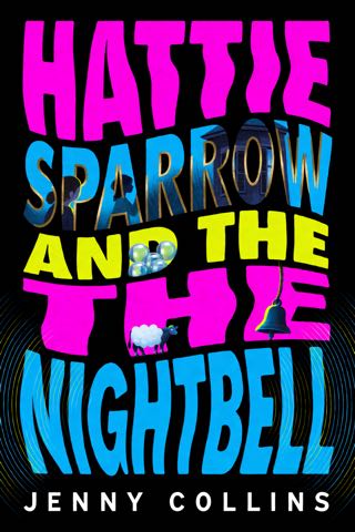 Cover of Hattie Sparrow and the Nightbell (Ages 8–12)