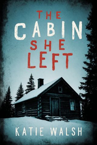 Cover of The Cabin She Left