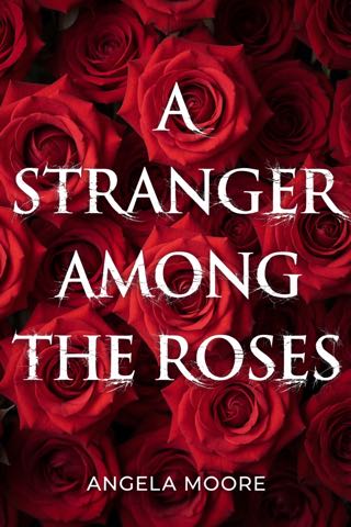 Cover of A Stranger Among the Roses