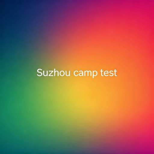 Suzhou camp test22