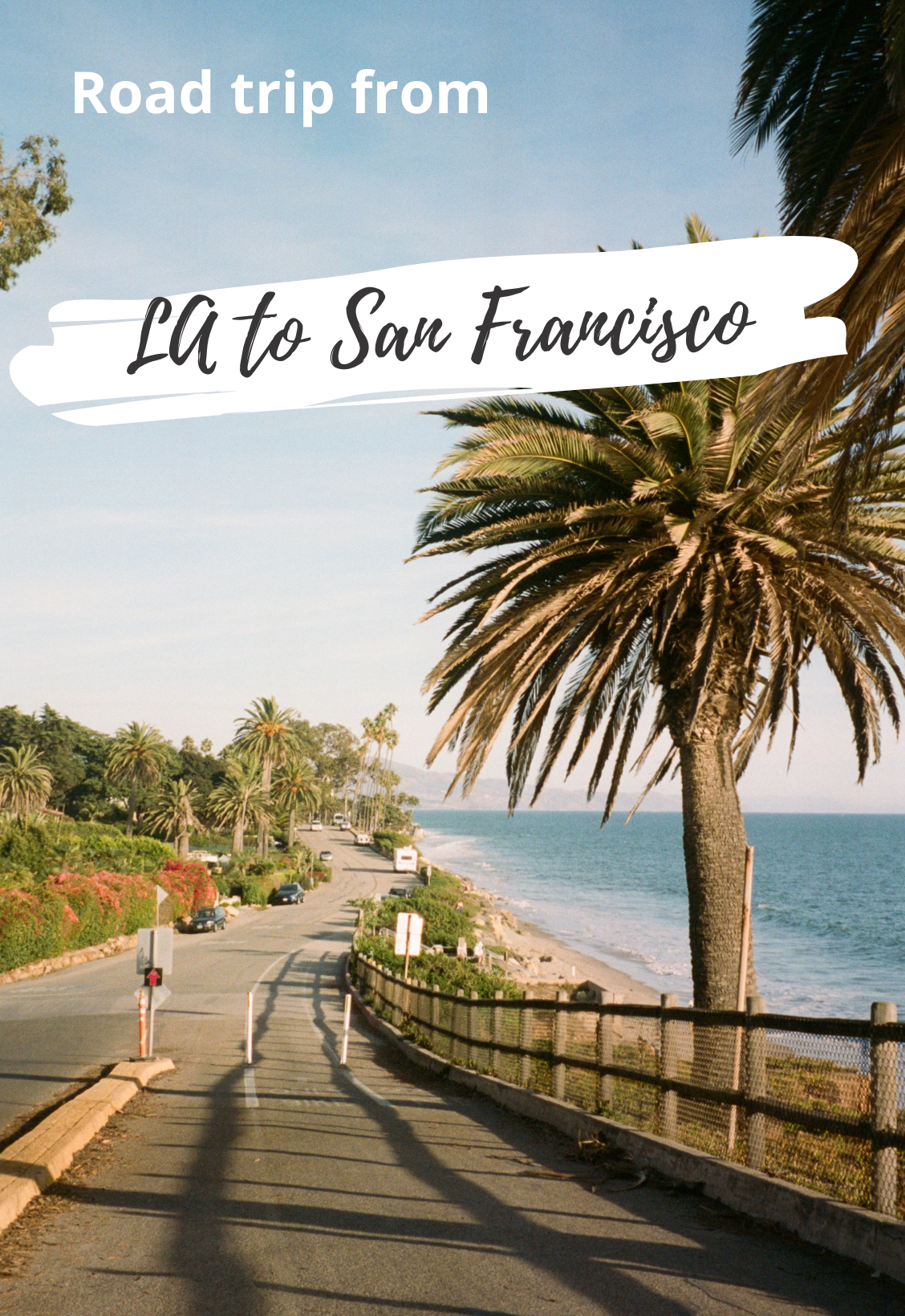 Road trip from LA to San Francisco