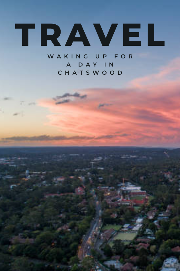 Waking Up for a Day in Chatswood