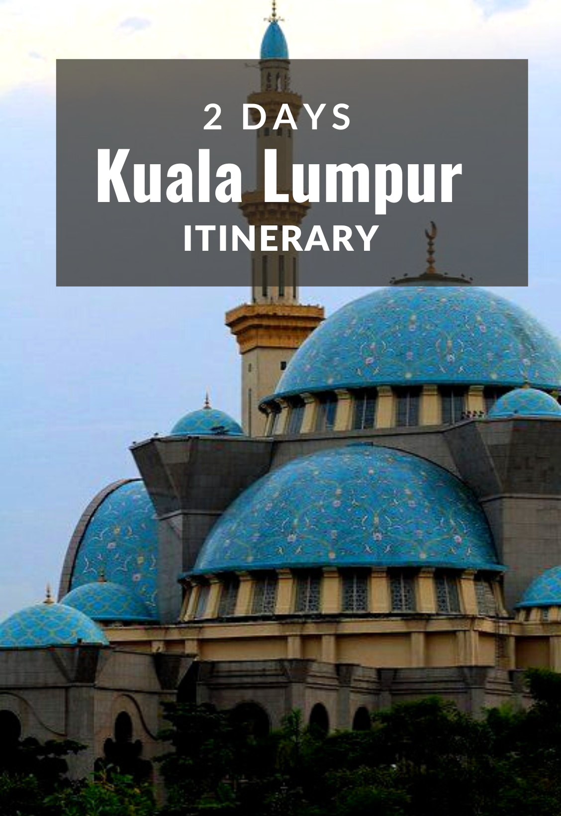 Perfect 2 Days in Kuala Lumpur Itinerary