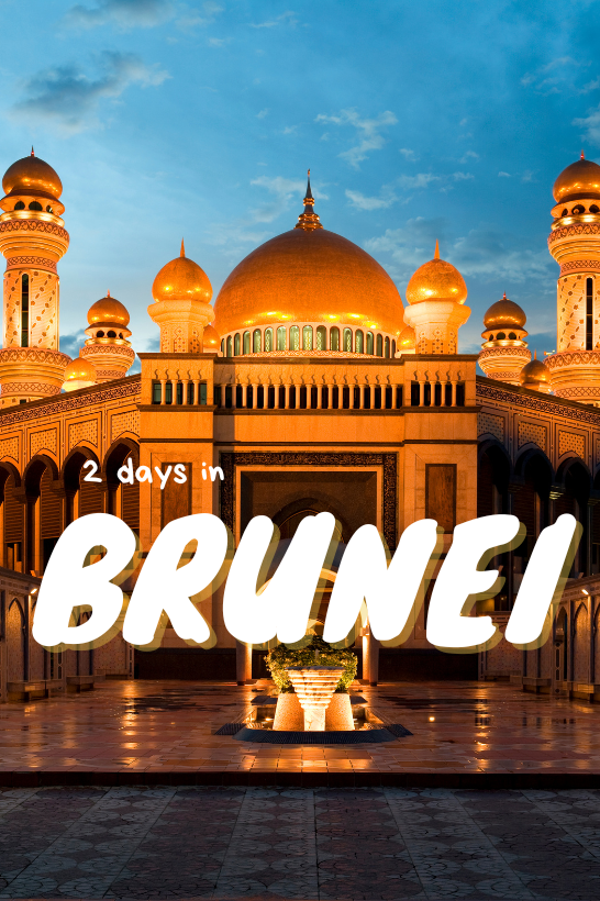 2 days in  Brunei